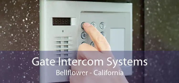 Gate Intercom Systems Bellflower - California