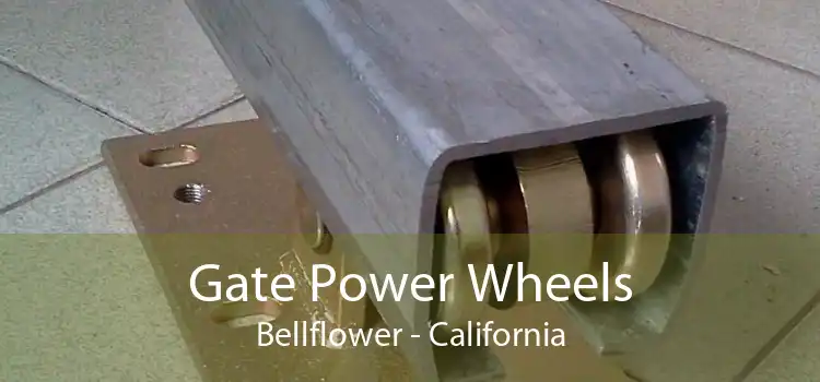 Gate Power Wheels Bellflower - California